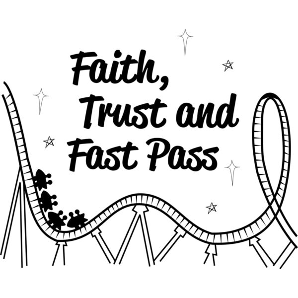 Faith, Trust and Fast pass Thumbnail